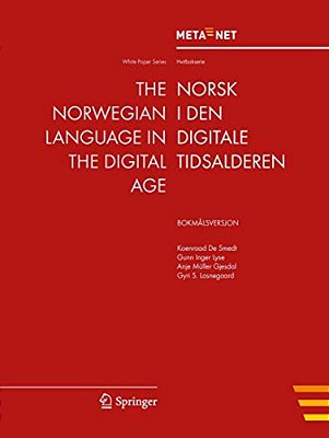 The Norwegian Language In The Digital Age: Bokmalsversjon-..