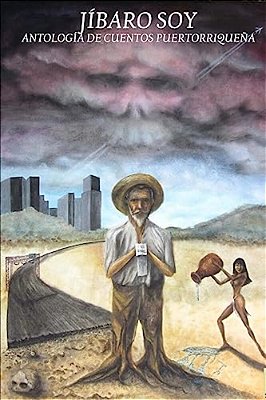 Jíbaro Soy: Antología De Cuentos De P. R. -..