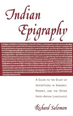 Indian Epigraphy: A Guide To The Study Of Inscriptions In Sanskrit, Prakrit, And The Other Indo-Aryan Languages-..