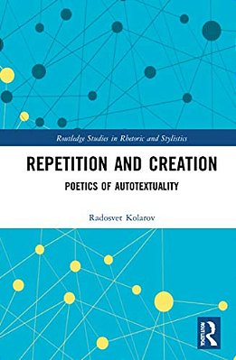 Repetition And Creation: Poetics Of Autotextuality-..