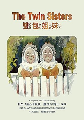 The Twin Sisters (Traditional Chinese): 02 Zhuyin Fuhao (Bopomofo) Paperback B&w-..