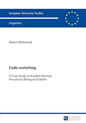 Code-Switching: A Case Study Of Kurdish-German Pre-School Bilingual Children-..