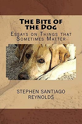 The Bite Of The Dog: Essays On Things That Sometimes Matter-..