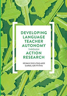 Developing Language Teacher Autonomy Through Action Research-..