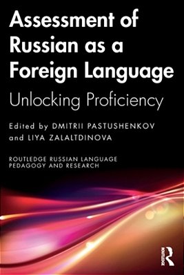 Assessment Of Russian As A Foreign Language: Unlocking Proficiency-..