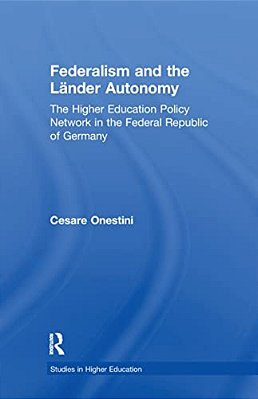 Federalism And The Lander Autonomy: The Higher Education Policy Network In The Federal Republic Of Germany, 1948-1998-..