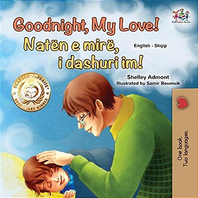 Goodnight, My Love! (English Albanian Bilingual Book For Kids)-..