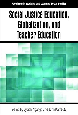 Social Justice Education, Globalization, And Teacher Education-..