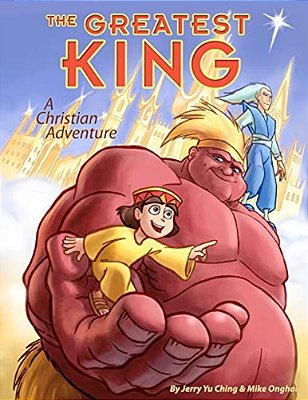 The Greatest King: A Christian Adventure-..