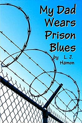 My Dad Wears Prison Blues-..