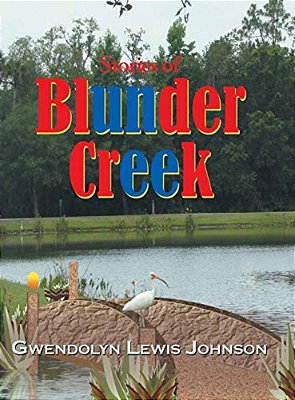 Stories Of Blunder Creek-..