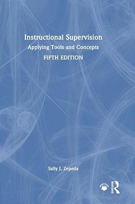 Instructional Supervision: Applying Tools And Concepts-..