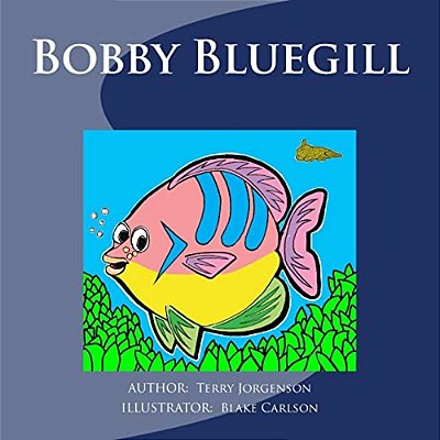 Bobby Bluegill-..