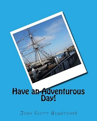 Have An Adventurous Day!-..