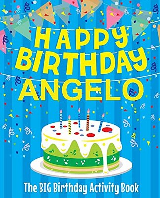 Happy Birthday Angelo - The Big Birthday Activity Book: Personalized Children's Activity Book-..