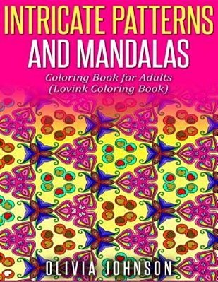 Intricate Patterns And Mandalas Coloring Book For Adults: Lovink Coloring Book-..