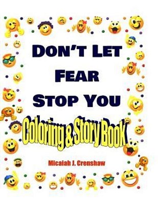 Don't Let Fear Stop You: Coloring & Story Book-..