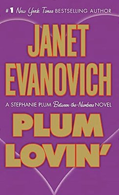 Plum Lovin': A Stephanie Plum Between The Numbers Novel-..