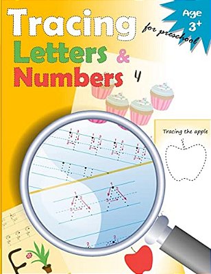 Tracing Letters And Numbers For Preschool: Kindergarten Tracing, Workbook, Trace Letters Workbook, Letter Tracing Workbook, And Numbers For Preschool-..