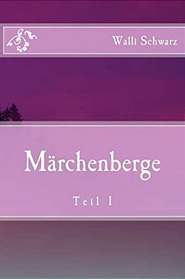 Märchenberge: Teil 1-..