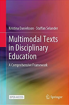 Multimodal Texts In Disciplinary Education: A Comprehensive Framework-..