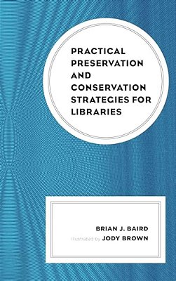 Practical Preservation And Conservation Strategies For Libraries-..