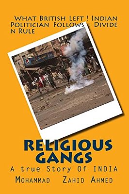 Religious Gangs: A True Story Of India-..