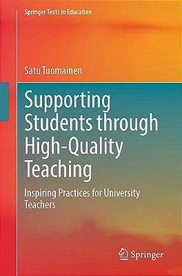 Supporting Students Through High-Quality Teaching: Inspiring Practices For University Teachers-..
