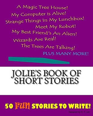 Jolie's Book Of Short Stories-..