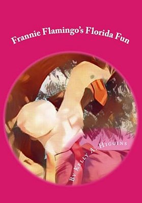 Frannie Flamingo's Florida Fun-..