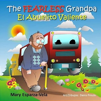The Fearless Grandpa/El Abuelito Valiente-..