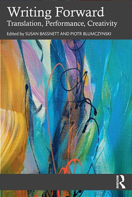 Writing Forward: Translation, Performance, Creativity-..
