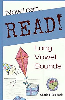 Now I Can Read! Long Vowel Sounds: 5 Short & Silly Stories For Early Readers-..