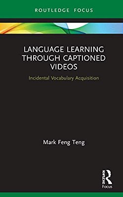 Language Learning Through Captioned Videos: Incidental Vocabulary Acquisition-..