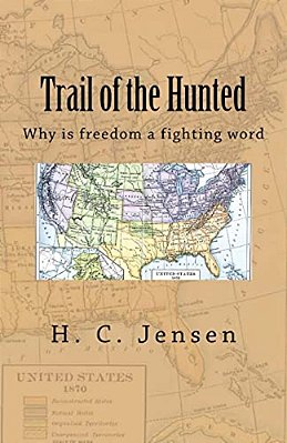 Trail Of The Hunted: Why Is Freedom A Fighting Word-..
