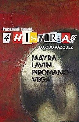 4 Historias: Pasión, Crimen, Impunidad-..