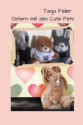 Ostern Mit Den Cute Pets-..