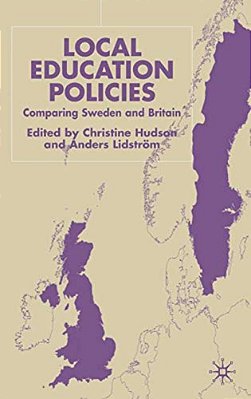 Local Education Policies: Comparing Sweden And Britain-..