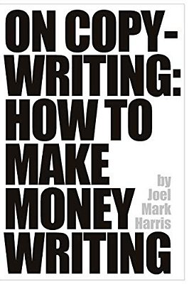 On Copywriting: How To Make Money Writing-..