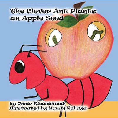 The Clever Ant Plants An Apple Seed-..