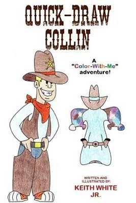 Quick-Draw Collin: A Color-With-me Adventure-..