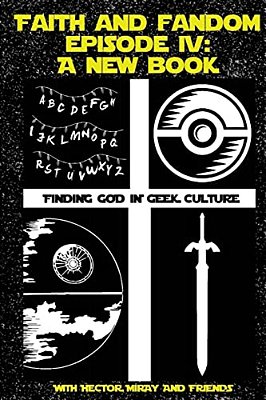 Faith & Fandom Episode IV: A New Book-..