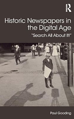 Historic Newspapers In The Digital Age: Search All About It!-..