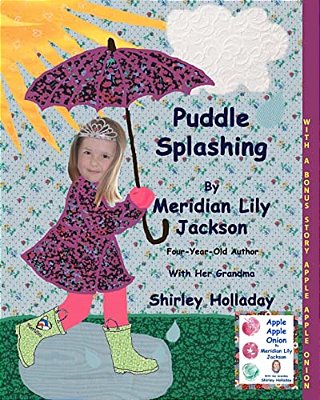 Puddle Splashing: With A Bonus Story: Apple Apple Onion-..