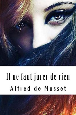 Il Ne Faut Jurer De Rien-..