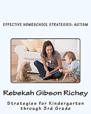 Effective Homeschool Strategies: Autism-..