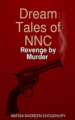 Dream Tales Of Nnc: Revenge By Murder-..