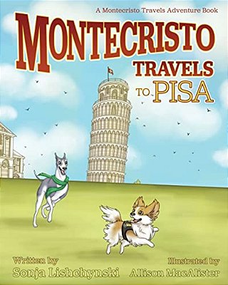 Montecristo Travels To Pisa: A Montecristo Travels Adventure Book-..