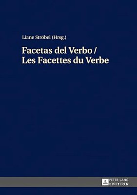 Facetas Del Verbo/Les Facettes Du Verbe-..