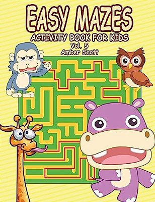 Easy Mazes Activity Book For Kids - Vol. 5-..